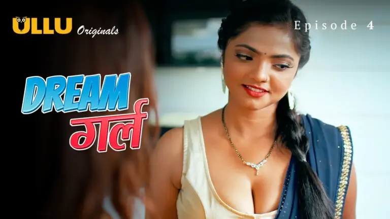 Dream Girl Episode 4