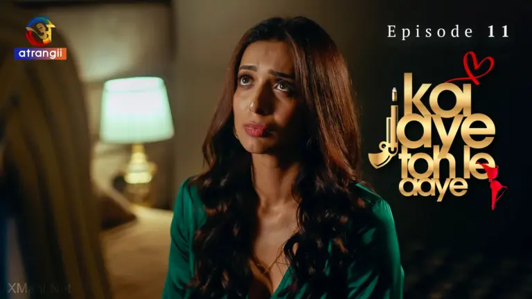 Koi Jaye Toh Le Aaye Episode 11