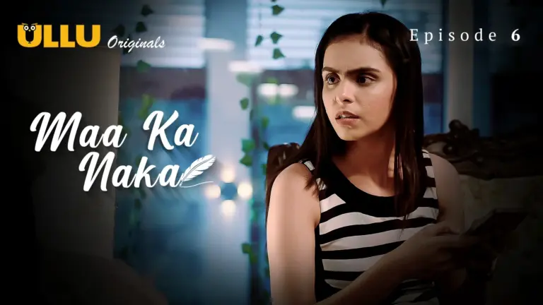 Maa Ka Naka Episode 6