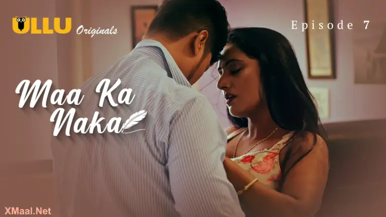 Maa Ka Naka Episode 7