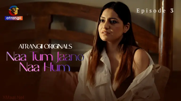 Naa Tum Jaano Naa Hum Episode 3