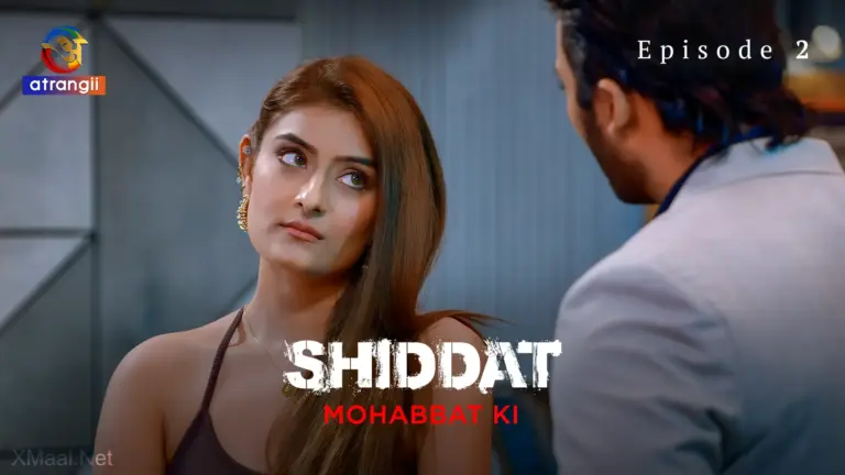Shiddat Mohabbat Ki Episode 2